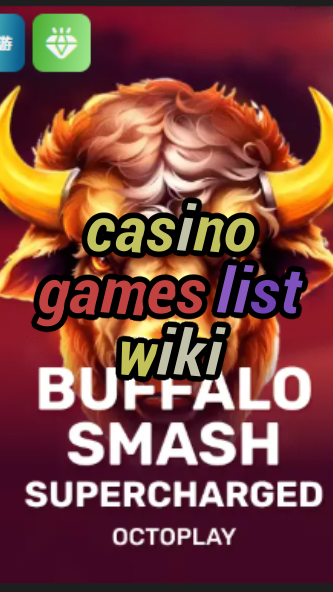 casino games list wiki-w4cy2mdjlx2bf.com